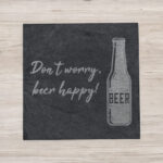 6 sous-verres ardoise carrés "Don't worry, beer happy"