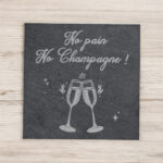 6 sous-verres ardoise carrés "No pain, no Champagne"